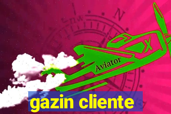 gazin cliente